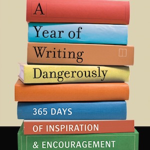 A Year of Writing Dangerously--Barbara Abercrombie